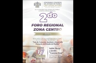 Invita Congreso de Puebla al foro regional "Ley de Fomento, Sanidad y Desarrollo Pecuario en Puebla"