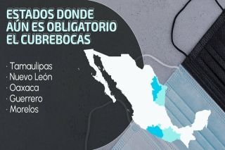 &iquest;Ya te lo quitaste? Estados de M&eacute;xico donde el cubrebocas sigue siendo obligatorio