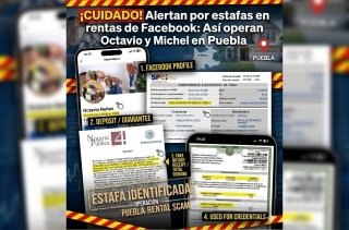​&iexcl;Cuidado! Alertan por estafas en rentas de Facebook: As&iacute; operan Octavio y Michelle en Puebla