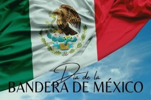 24 de febrero D&iacute;a de la Bandera; s&iacute;mbolo patrio de identidad del pueblo mexicano