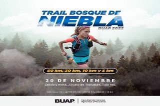 Ultra Trail Bosque de Niebla BUAP, una carrera de monta&ntilde;a y una experiencia est&eacute;tica
