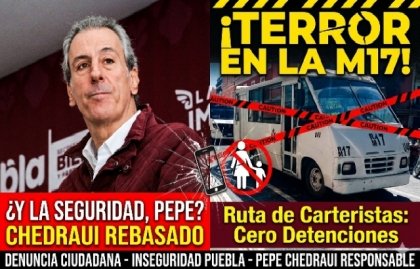 Puebla capital sin ley: hampa se adue&ntilde;a del transporte p&uacute;blico ante la ineficiencia de Pepe Chedraui