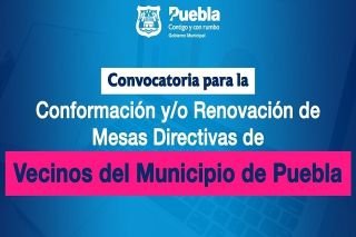Ayuntamiento de Puebla renovar&aacute; mesas directivas vecinales